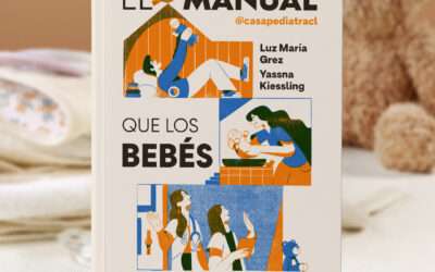 El manual que los bebés no traen: una guía para criar con más seguridad y menos miedo